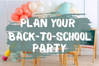 Plan a Back-to-School Bash on a Budget