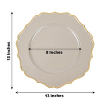 Acrylic charger plates in taupe / gold rim color, with a round shape and scalloped edge, measuring 13 inches and 8 inches