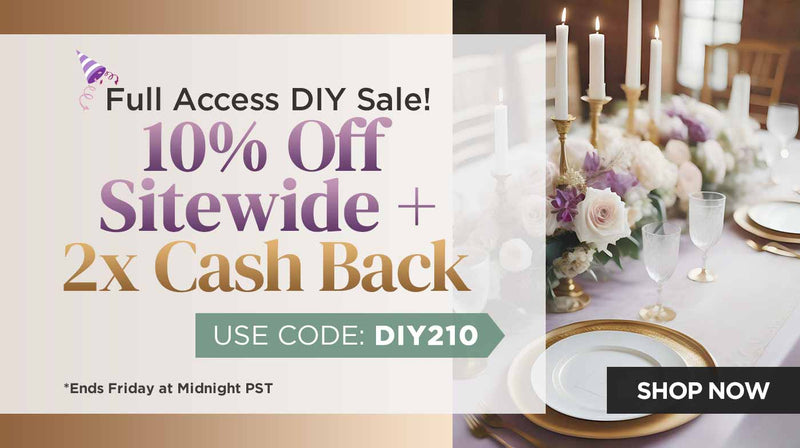 Full Access 10% DIY Sale + Double Cash Back Rewards! Ends Friday at Midnight PST