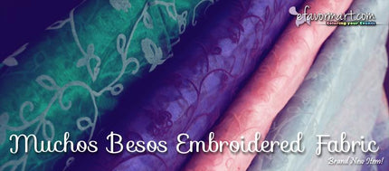 Introducing our Muchos Besos Embroidered Fabric